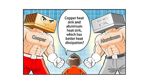 Copper heat sink and aluminum heatsink which has better heat dissipation